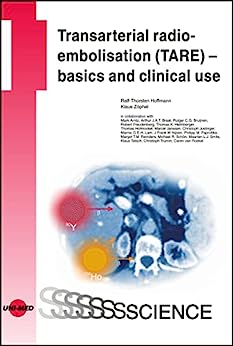 Transarterial radioembolisation (TARE) – basics and clinical use (UNI-MED Science) (Original PDF from Publisher)