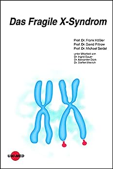 Das Fragile X-Syndrom (UNI-MED Science) (German Edition) (Original PDF from Publisher)
