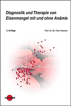 Diagnostik und Therapie von Eisenmangel mit und ohne Anämie (UNI-MED Science) (German Edition), 2nd Edition (Original PDF from Publisher)