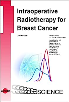 Intraoperative Radiotherapy for Breast Cancer (UNI-MED Science), 2nd Edition (Original PDF from Publisher)