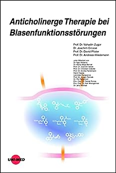 Anticholinerge Therapie bei Blasenfunktionsstörungen (UNI-MED Science) (German Edition) (Original PDF from Publisher)