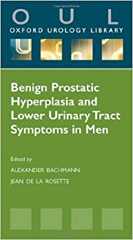 Benign Prostatic Hyperplasia and Lower Urinary Tract Symptoms in Men (Oxford Urology Library) (Original PDF from Publisher)