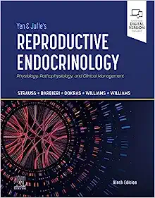 Yen & Jaffe's Reproductive Endocrinology: Physiology, Pathophysiology, and Clinical Management, 9th edition (Original PDF from Publisher)
