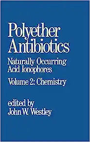 Polyether Antibiotics: Naturally Occurring Acid Ionophores--Volume 2: Chemistry (EPUB)