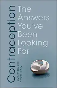 Contraception: The Answers You've Been Looking For (Understanding Life) (Original PDF from Publisher)