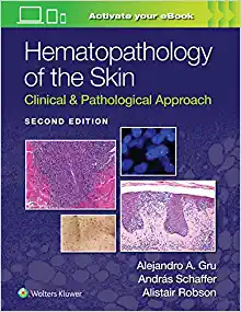 Hematopathology of the Skin: Clinical & Pathological Approach, 2nd Edition (EPUB)