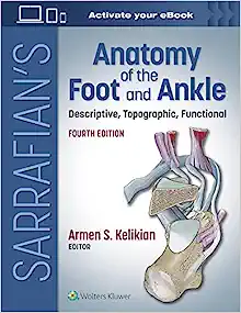 Sarrafian's Anatomy of the Foot and Ankle: Descriptive, Topographic, Functional, 4th Edition (EPUB)