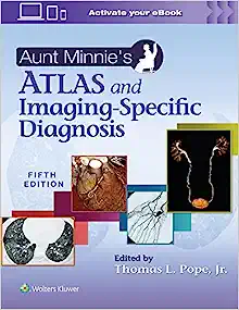 Aunt Minnie's Atlas and Imaging-Specific Diagnosis, 5th Edition (EPUB)