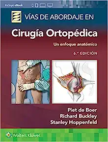 Vías de abordaje de cirugía ortopédica. Un enfoque anatómico, 6th edition (Spanish Edition) (Original PDF from Publisher)
