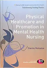Physical Healthcare and Promotion in Mental Health Nursing (Transforming Nursing Practice Series) (Original PDF from Publisher)