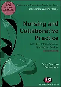 Nursing and Collaborative Practice: A guide to interprofessional learning and working (Transforming Nursing Practice Series), 2nd Edition (Original PDF from Publisher)