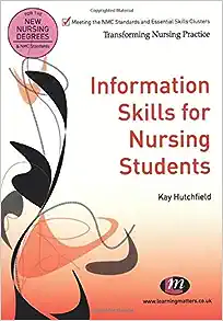 Information Skills for Nursing Students (Transforming Nursing Practice Series) (Original PDF from Publisher)