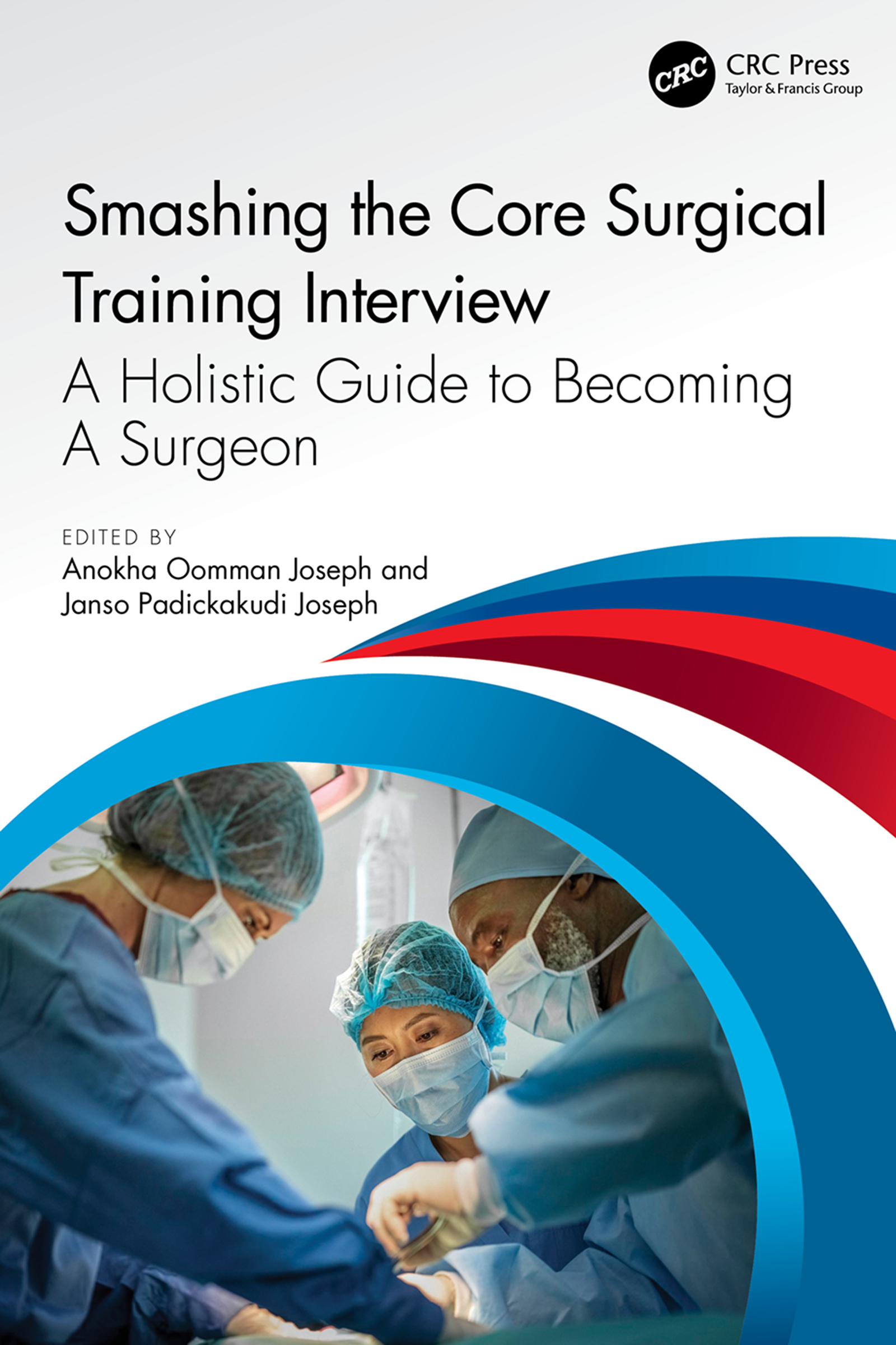 Smashing The Core Surgical Training Interview: A Holistic guide to becoming a surgeon (EPUB)