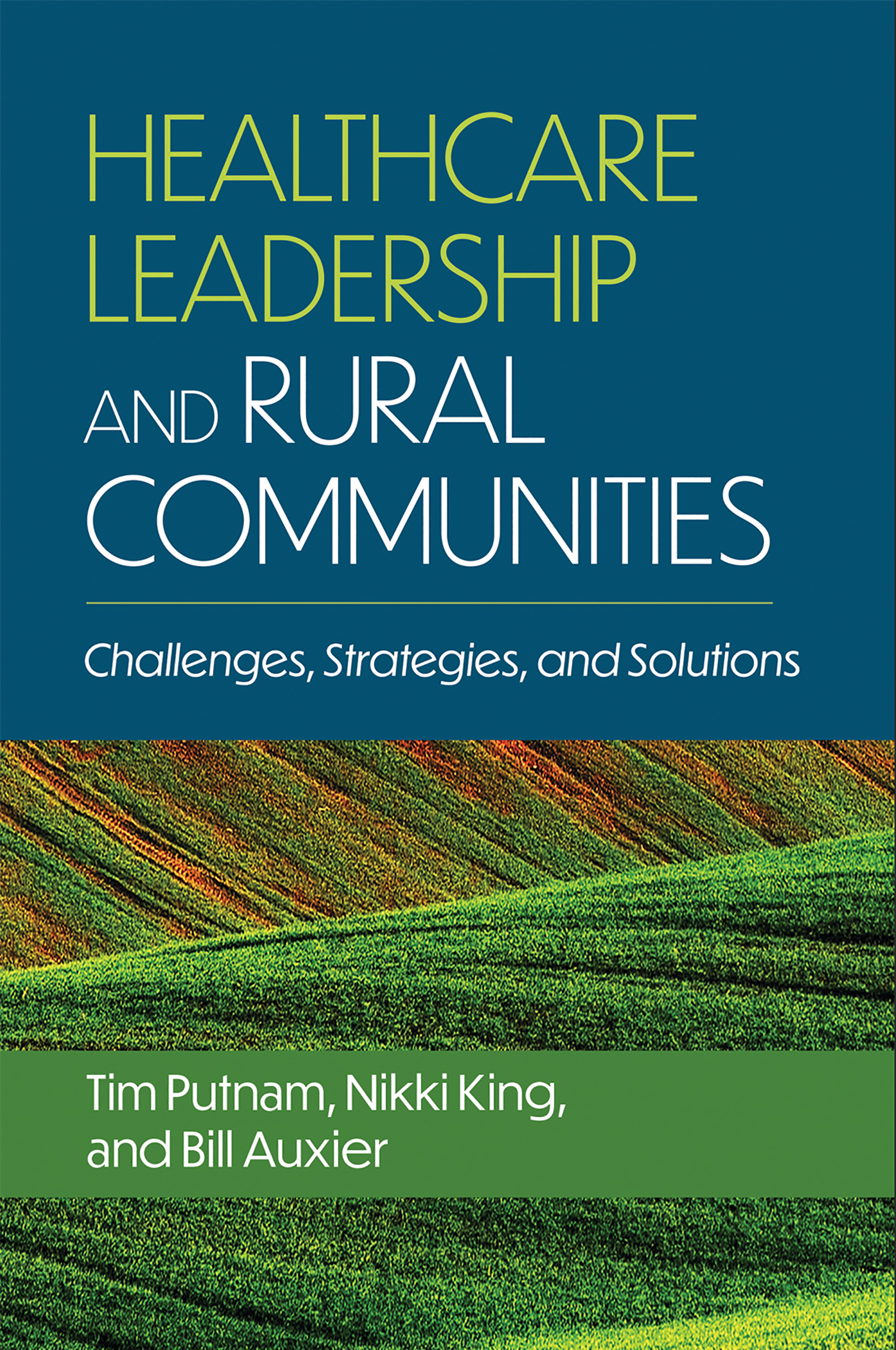 Healthcare Leadership and Rural Communities: Challenges, Strategies, and Solutions (EPUB)