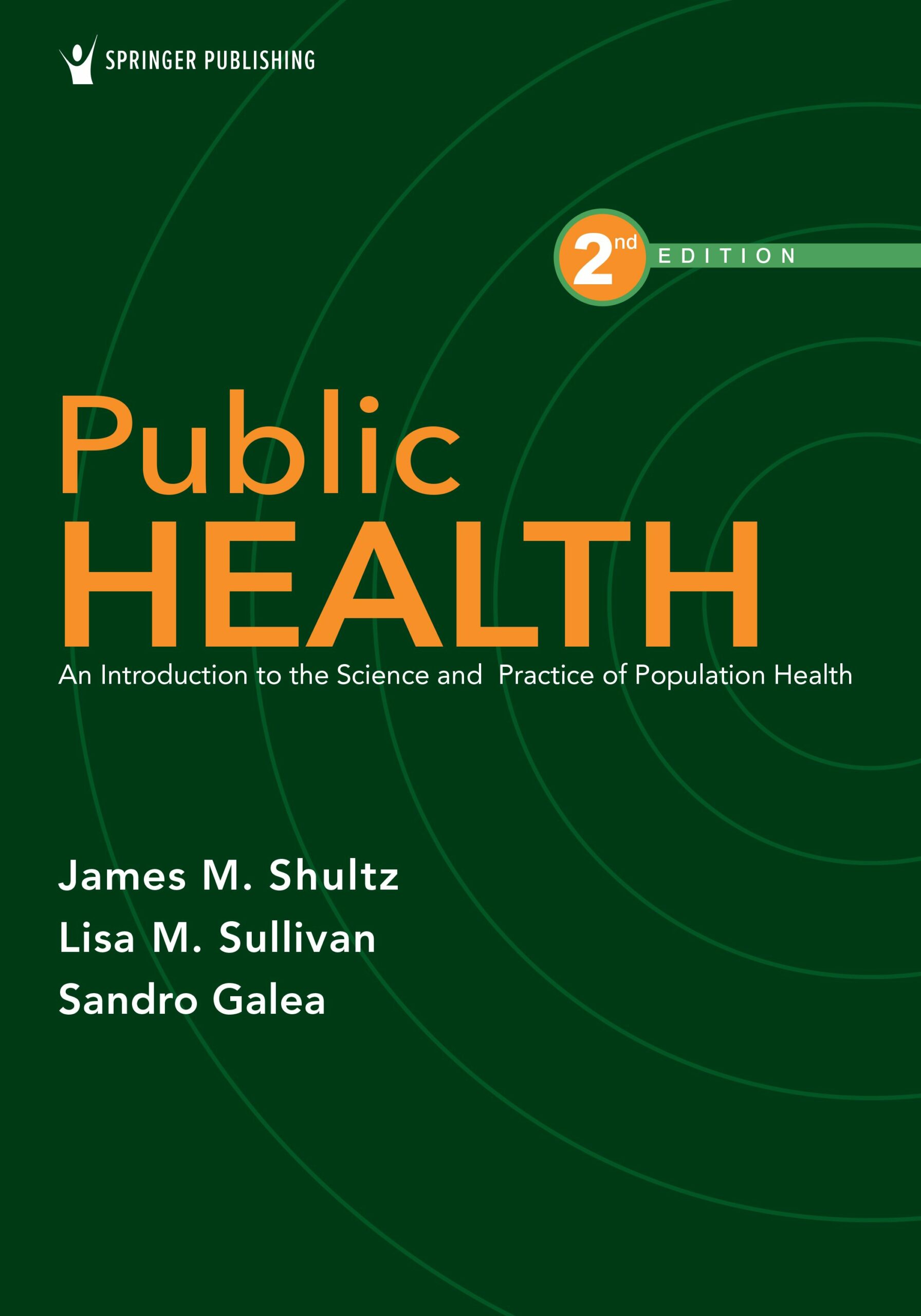 Public Health: An Introduction to the Science and Practice of Population Health, 2nd Edition (Original PDF from Publisher)