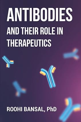 Antibodies and their role in therapeutics: Monoclonal Antibodies | Immunology | Biotechnology (HQ Image PDF)