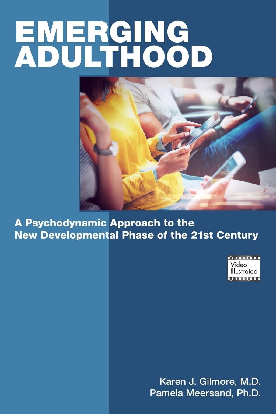 Emerging Adulthood: A Psychodynamic Approach to the New Developmental Phase of the 21st Century (EPUB)