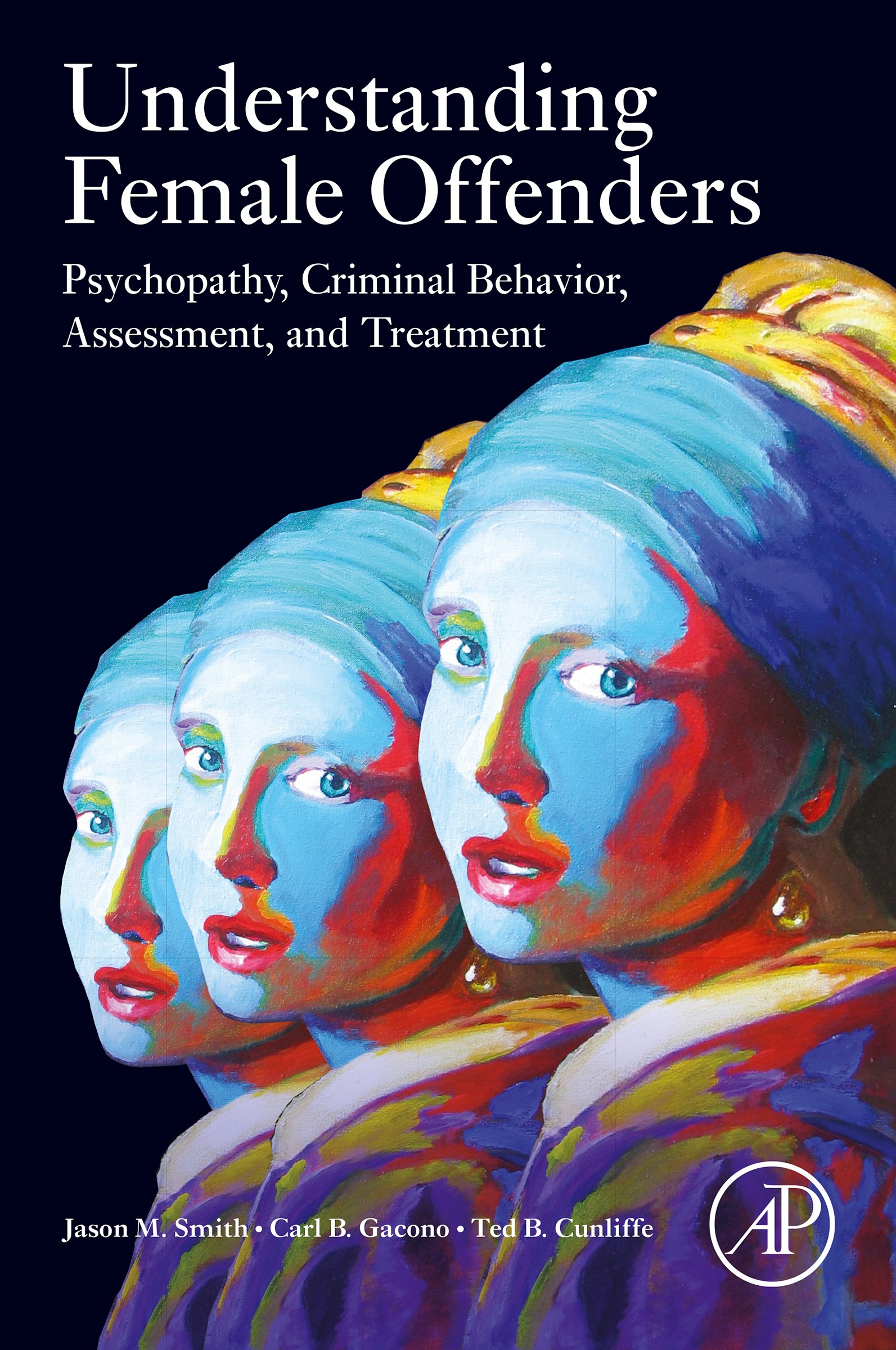 Understanding Female Offenders: Psychopathy, Criminal Behavior, Assessment, and Treatment (Original PDF from Publisher)