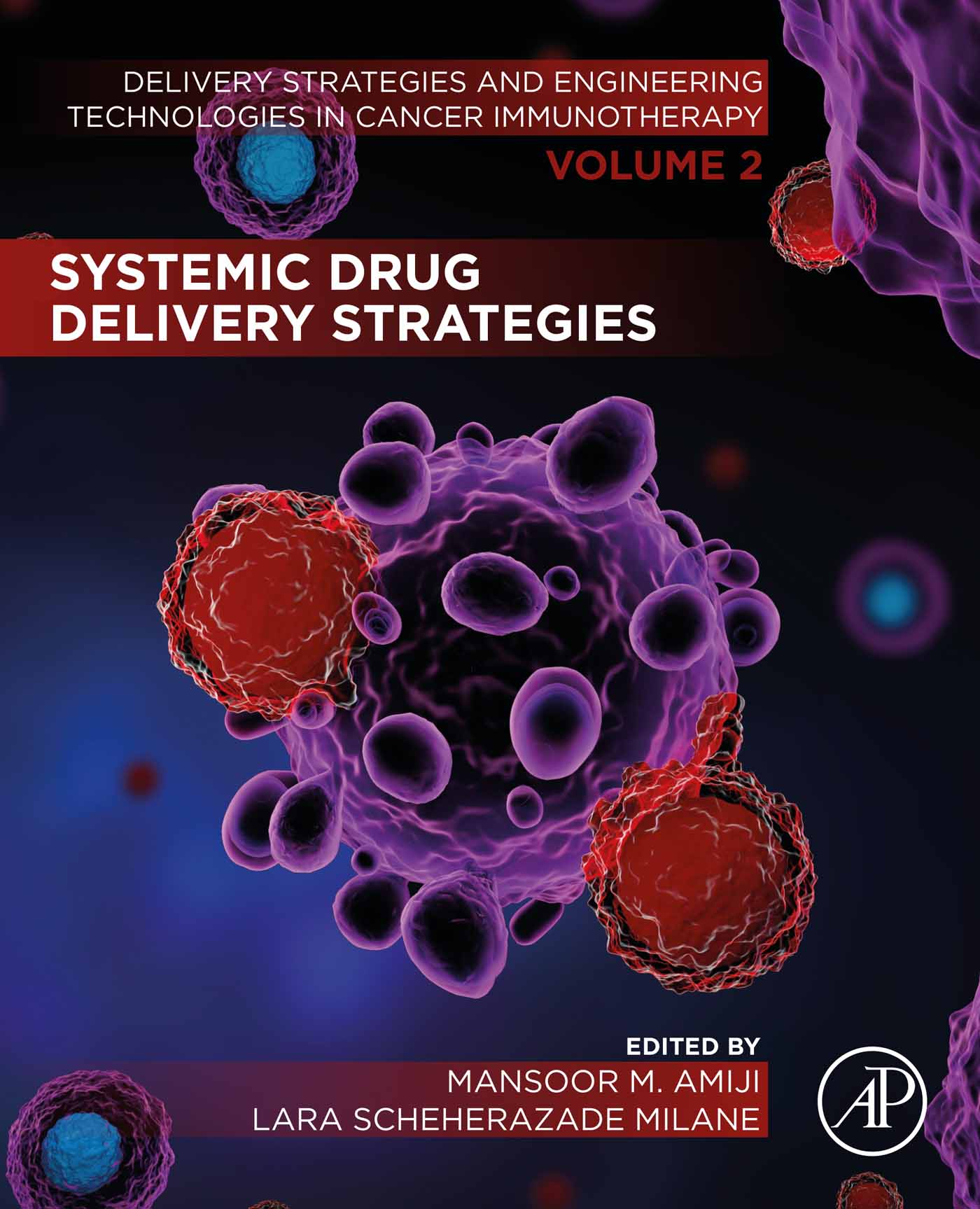 Systemic Drug Delivery Strategies: Volume 2 of Delivery Strategies and Engineering Technologies in Cancer Immunotherapy (EPUB)