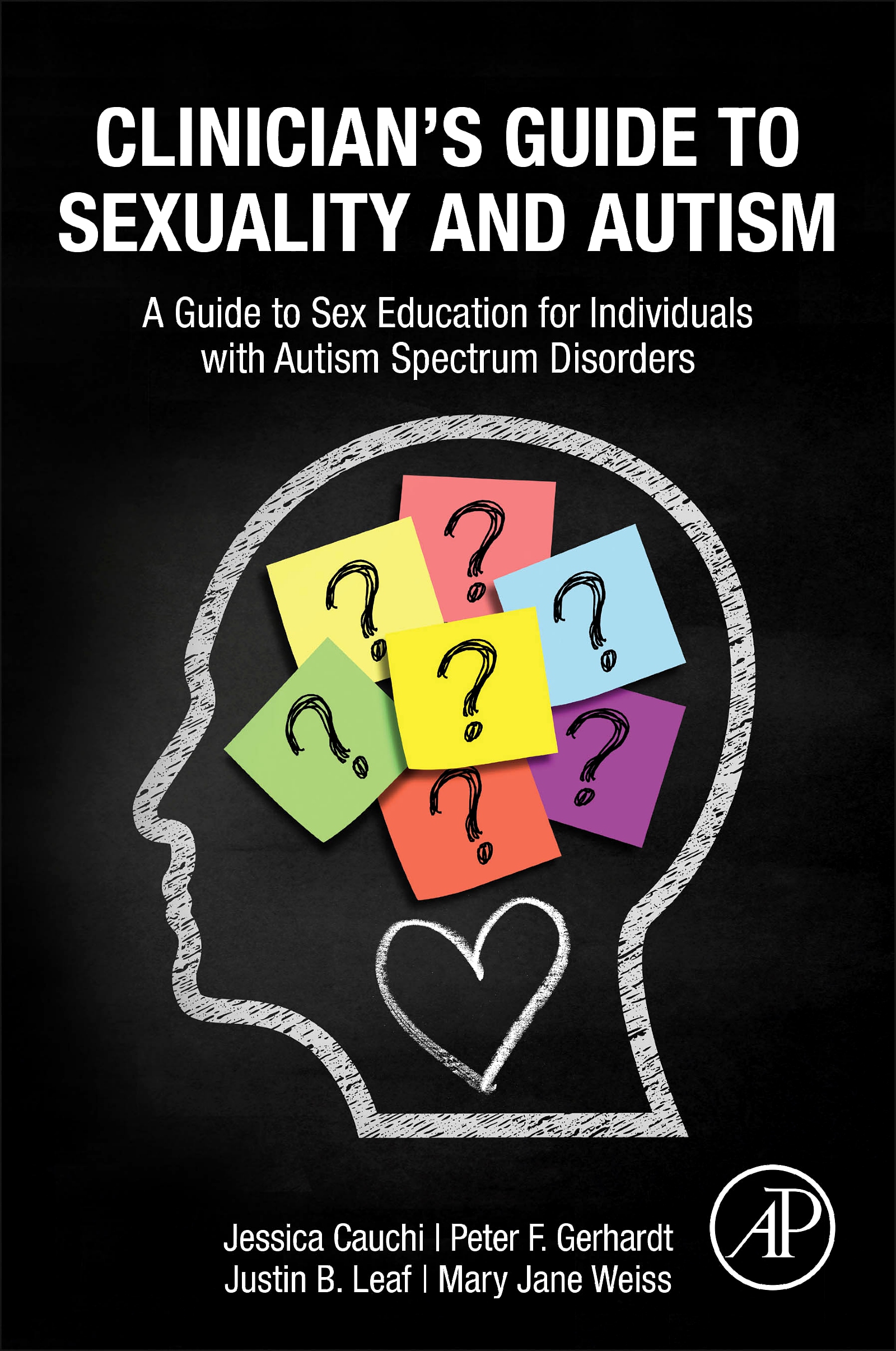 Clinician's Guide to Sexuality and Autism: A Guide to Sex Education for Individuals with Autism Spectrum Disorders (EPUB)