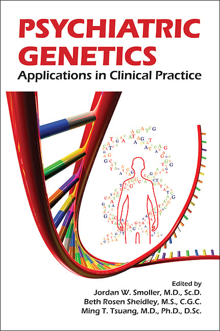 Psychiatric Genetics: Applications in Clinical Practice (Original PDF from Publisher)