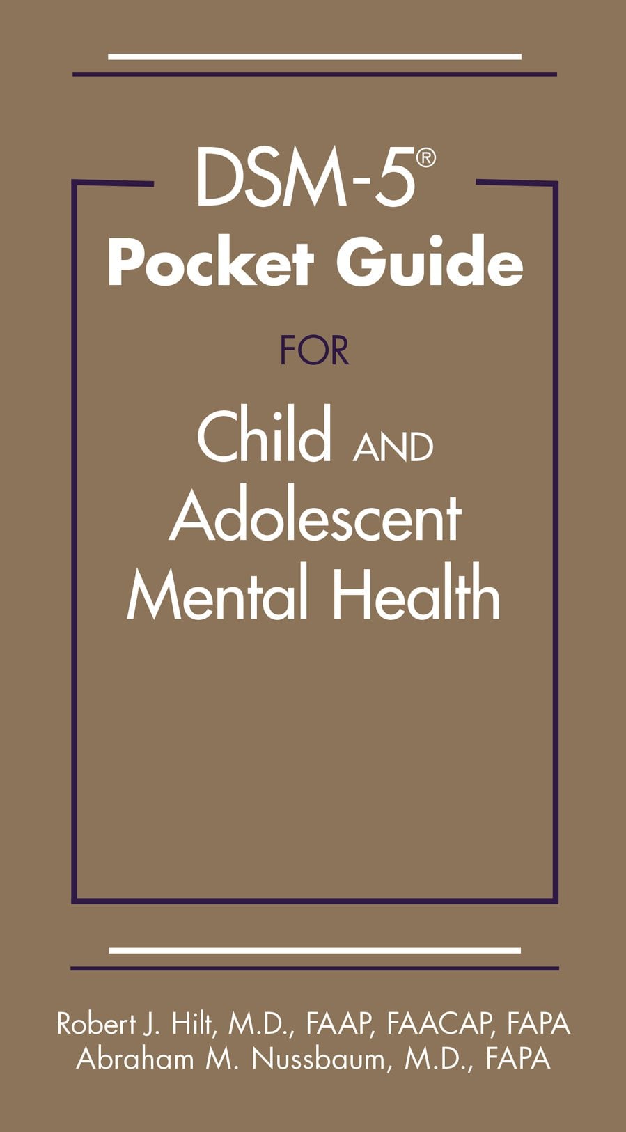 DSM-5® Pocket Guide for Child and Adolescent Mental Health (Original PDF from Publisher)
