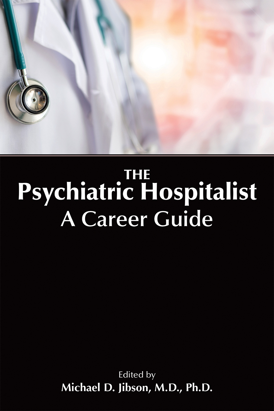 The Psychiatric Hospitalist: A Career Guide (Original PDF from Publisher)