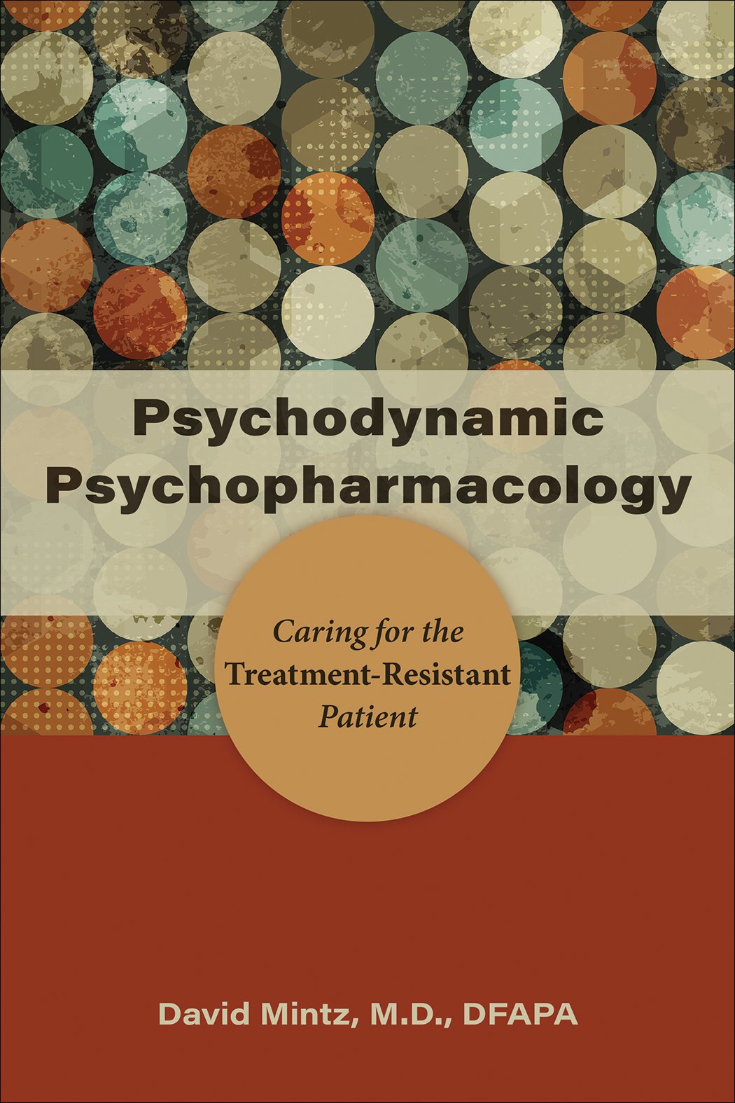 Psychodynamic Psychopharmacology: Caring for the Treatment-Resistant Patient (Original PDF from Publisher)