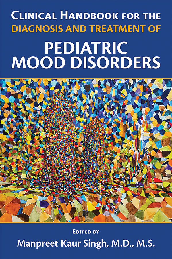 Clinical Handbook for the Diagnosis and Treatment of Pediatric Mood Disorders (Original PDF from Publisher)