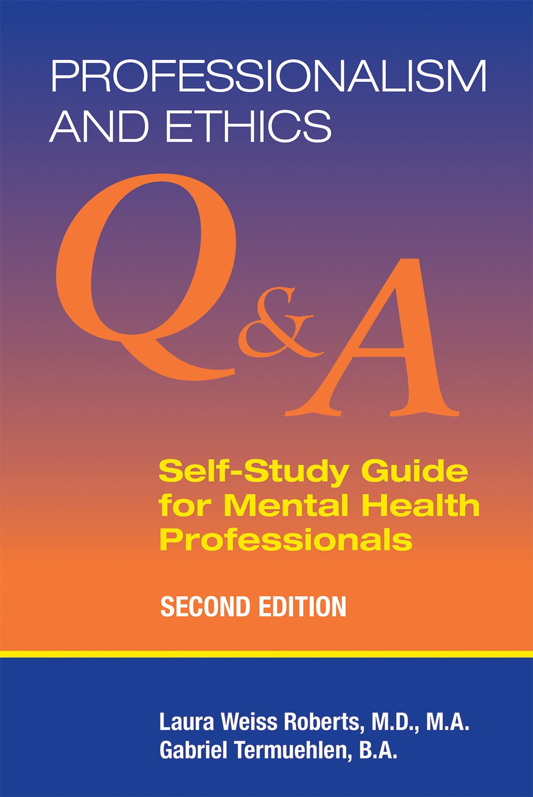 Professionalism and Ethics: Q & A Self-Study Guide for Mental Health Professionals, 2nd Edition (Original PDF from Publisher)