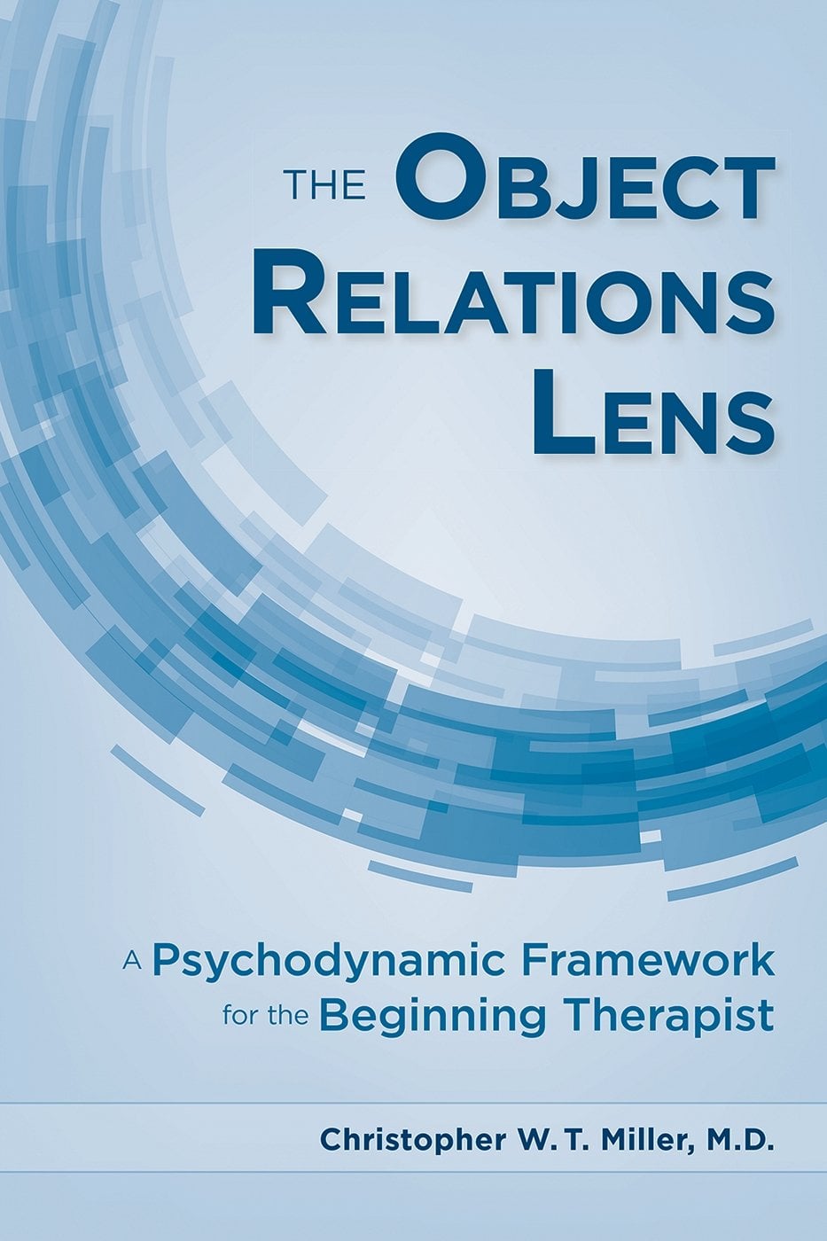 The Object Relations Lens: A Psychodynamic Framework for the Beginning Therapist (Original PDF from Publisher)