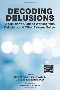 Decoding Delusions: A Clinician's Guide to Working With Delusions and Other Extreme Beliefs (EPUB)