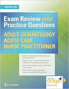 Adult-Gerontology Acute Care Nurse Practitioner: Exam Review Plus Practice Questions (Original PDF from Publisher)