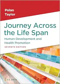 Journey Across the Life Span: Human Development and Health Promotion, 7th Edition (Original PDF from Publisher)