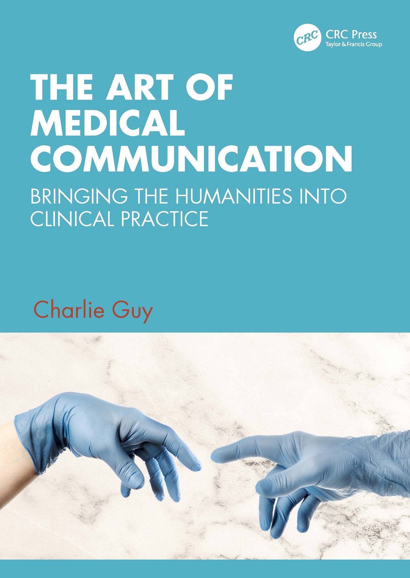 The Art of Medical Communication: Bringing the Humanities into Clinical Practice (EPUB)