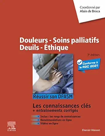 Douleurs - Soins palliatifs - Deuils - Ethique: Réussir son DFASM - Connaissances clés, 3rd Edition (French Edition) (True PDF from Publisher)