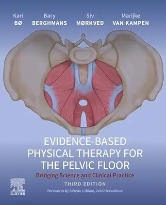 Evidence-Based Physical Therapy for the Pelvic Floor, 3rd Edition (True PDF from Publisher)
