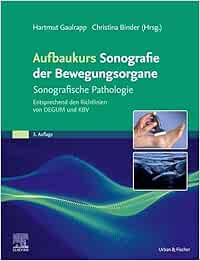 Aufbaukurs Sonografie der Bewegungsorgane: Sonografische Pathologie Entsprechend den Richtlinien von DEGUM und KBV (German Edition), 3rd Edition (True PDF from Publisher)