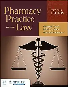 Pharmacy Practice and the Law, 10th Edition (Original PDF from Publisher)