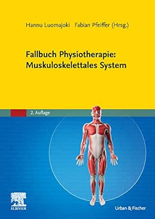 Fallbuch Physiotherapie: Muskuloskelettales System (German Edition), 2nd Edition (True PDF from Publisher)