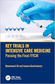 Key Trials in Intensive Care Medicine: Passing the Final FFICM (Original PDF from Publisher)