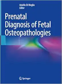 Prenatal Diagnosis of Fetal Osteopathologies (Original PDF from Publisher)