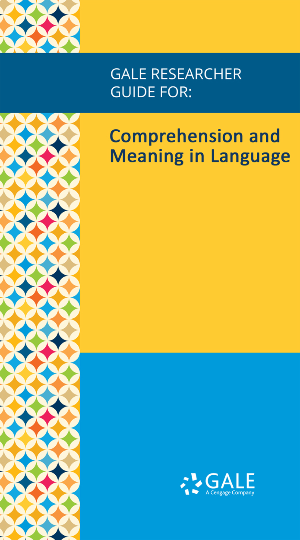 Gale Researcher Guide for: Comprehension and Meaning in Language (EPUB)