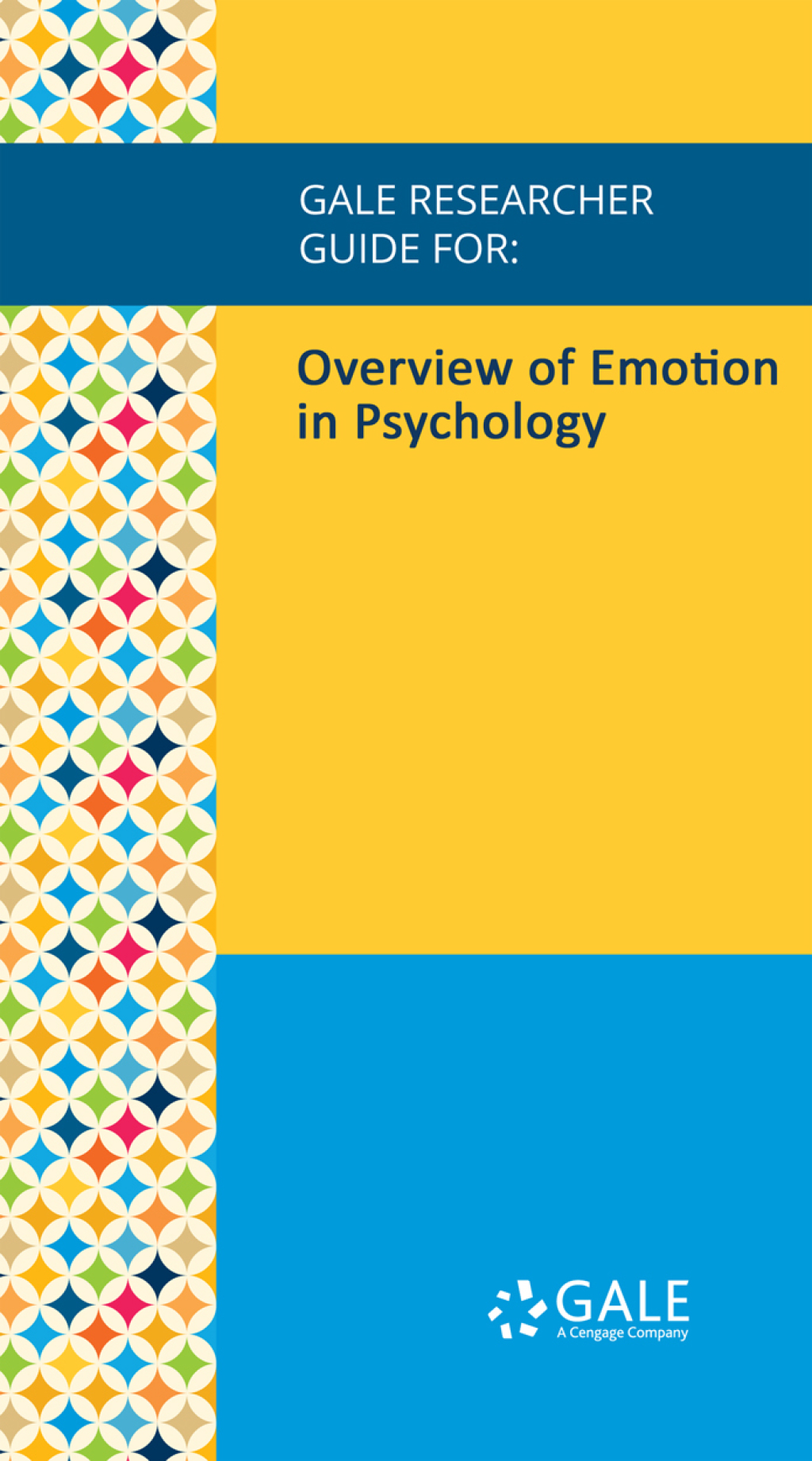 Gale Researcher Guide for: Overview of Emotion in Psychology (EPUB)