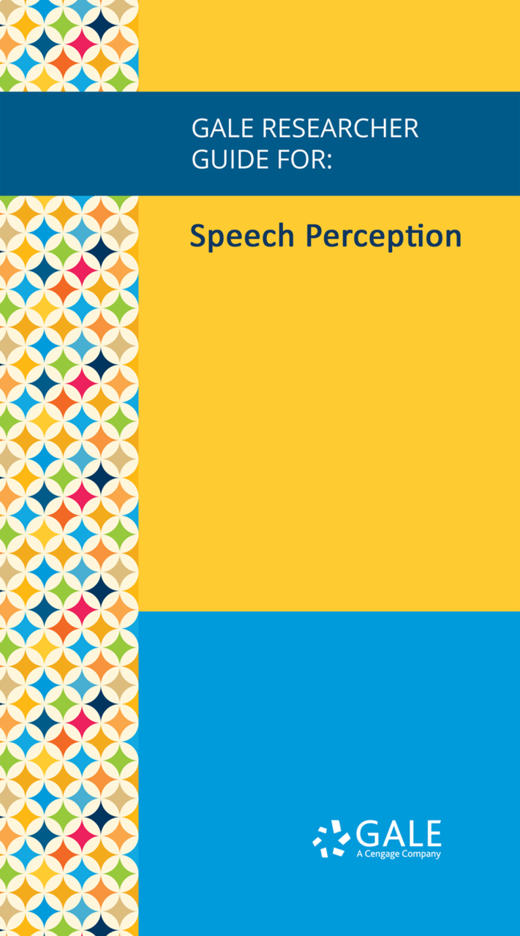 Gale Researcher Guide for: Speech Perception (EPUB)