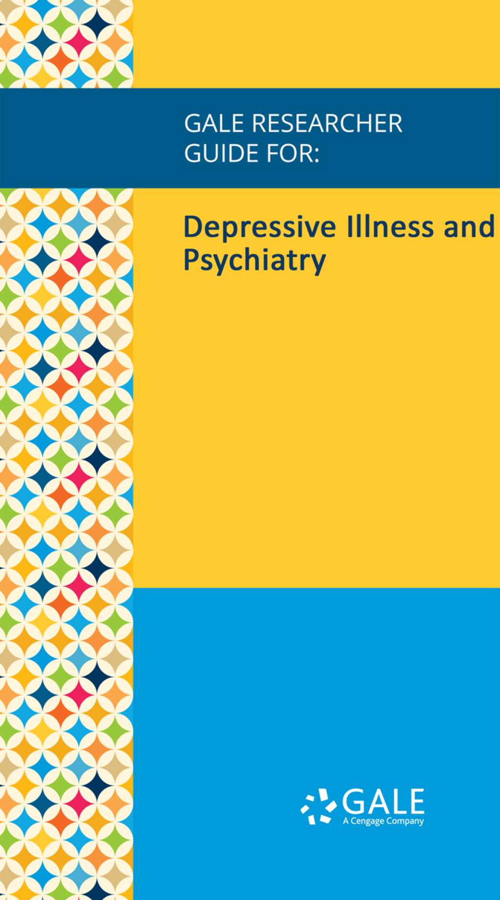 Gale Researcher Guide for: Depressive Illness and Psychiatry (EPUB)