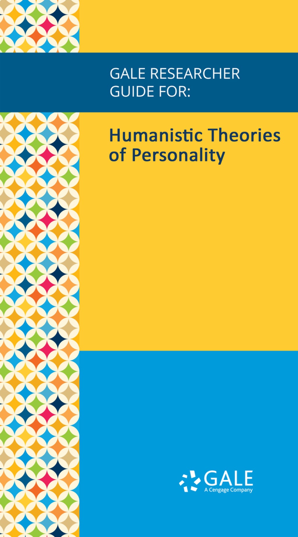 Gale Researcher Guide for: Humanistic Theories of Personality (EPUB)