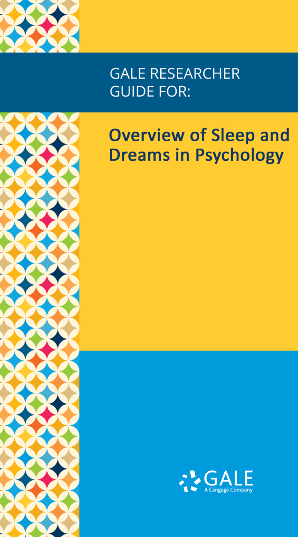 Gale Researcher Guide for: Overview of Sleep and Dreams in Psychology (EPUB)