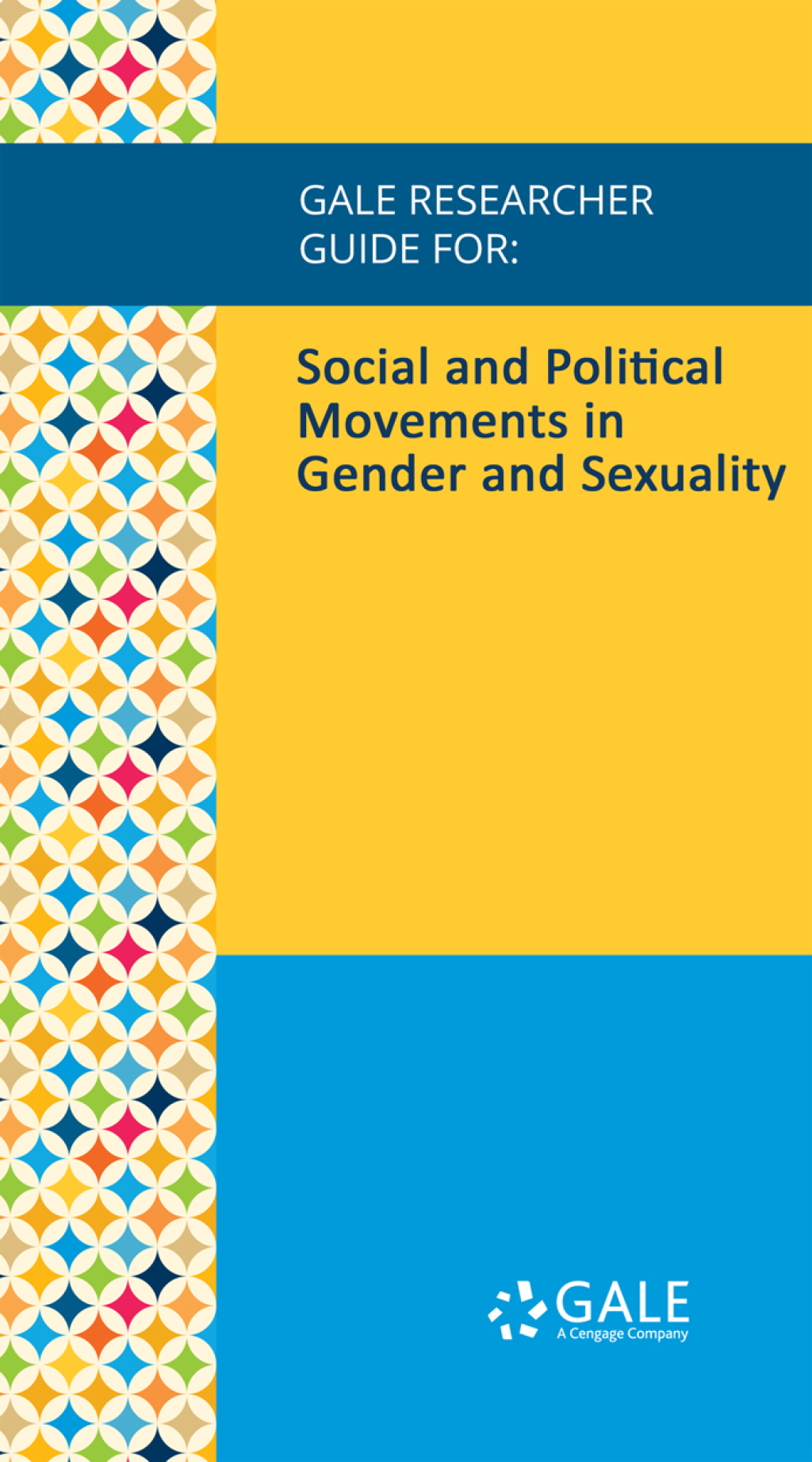 Gale Researcher Guide for: Social and Political Movements in Gender and Sexuality (EPUB)