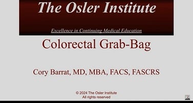 Colorectal Surgery 2024 - Osler (Videos)